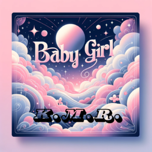 Baby Girl RNB SIngle by K.M.R.